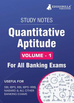 Quantitative Aptitude (Vol 1) Topicwise Notes for All Banking Related Exams | A Complete Preparation Book for All Your Banking Exams with Solved MCQs | IBPS Clerk IBPS PO SBI PO SBI Clerk RBI and Other Banking Exams