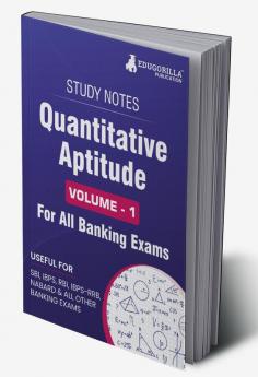 Quantitative Aptitude (Vol 1) Topicwise Notes for All Banking Related Exams | A Complete Preparation Book for All Your Banking Exams with Solved MCQs | IBPS Clerk IBPS PO SBI PO SBI Clerk RBI and Other Banking Exams