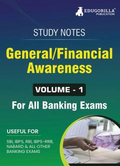 General/Financial Awareness (Vol 1) Topicwise Notes for All Banking Related Exams | A Complete Preparation Book for All Your Banking Exams with Solved MCQs | IBPS Clerk IBPS PO SBI PO SBI Clerk RBI and Other Banking Exams