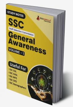 Study Notes for SSC General Awareness (Vol 1) - Topicwise Notes for CGL CHSL SSC MTS CPO and Other SSC Exams with Solved MCQs