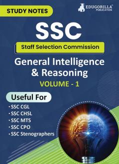 Study Notes for General Intelligence and Reasoning (Vol 1) - Topicwise Notes for CGL CHSL SSC MTS CPO and Other SSC Exams with Solved MCQs