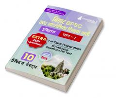 Bihar Higher Secondary School Teacher History Book 2023 (Part I) Conducted by BPSC - 10 Practice Mock Tests (1200+ Solved Questions) with Free Access to Online Tests