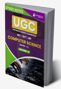 UGC NET Paper II Computer Science (Vol 4) Topic-wise Notes (English Edition) | A Complete Preparation Study Notes with Solved MCQs