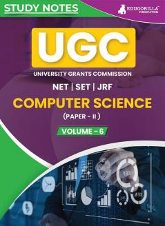 UGC NET Paper II Computer Science (Vol 6) Topic-wise Notes (English Edition) | A Complete Preparation Study Notes with Solved MCQs