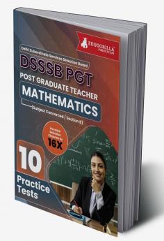 DSSSB PGT Mathematics Exam Prep Book 2023 (English Edition): Post Graduate Teacher (Concerned Subject - Section B) - 10 Practice Tests with Free Access To Online Tests