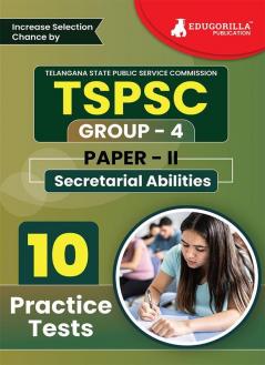 TSPSC Group 4: Paper 2 (Secretarial Abilities) Exam Prep Book 2023 | Telangana State Public Service Commission | 10 Full Practice Tests with Free Access To Online Tests