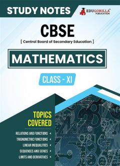 CBSE (Central Board of Secondary Education) Class XI Science - Mathematics Topic-wise Notes | A Complete Preparation Study Notes with Solved MCQs