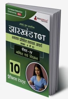 Jharkhand TGT Paper - IV (Mathematics and Science) Exam Book 2023 (Hindi Edition): Trained Graduate Teacher - 10 Practice Tests (1800 Solved Questions) with Free Access to Online Tests