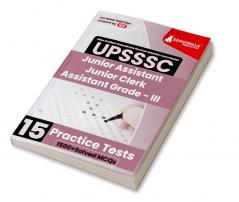 UPSSSC Junior Assistant Junior Clerk and Assistant Grade III Exam 2023 (English Edition) - 15 Practice Tests (1500 Solved Questions) with Free Access to Online Tests