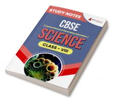 CBSE (Central Board of Secondary Education) Class VIII - Science Topic-wise Notes | A Complete Preparation Study Notes with Solved MCQs