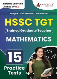 HSSC TGT Mathematics Exam Book 2023 (English Edition) | Haryana Staff Selection Commission : Trained Graduate Teacher | 15 Practice Tests (1500 Solved MCQs) with Free Access To Online Tests