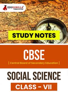 CBSE (Central Board of Secondary Education) Class VII - Social Science Topic-wise Notes | A Complete Preparation Study Notes with Solved MCQs