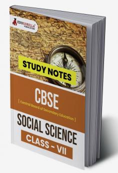 CBSE (Central Board of Secondary Education) Class VII - Social Science Topic-wise Notes | A Complete Preparation Study Notes with Solved MCQs