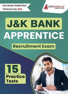 Jammu and Kashmir Bank Apprentice Recruitment Exam Book 2023 (English Edition) - 15 Practice Tests (2000 Solved MCQs) with Free Access to Online Tests