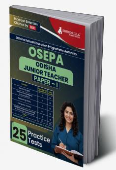 OSEPA : Odisha Junior Teacher Recruitment Exam Book 2023 (English Edition) | Odisha School Education Programme Authority | 15 Practice Tests with Free Access To Online Tests