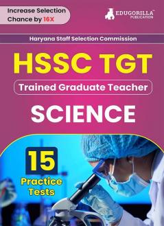 HSSC TGT Science Exam Book 2023 (English Edition) | Haryana Staff Selection Commission : Trained Graduate Teacher | 15 Practice Tests (1500 Solved MCQs) with Free Access To Online Tests