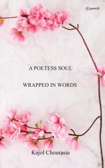 A Poetess Soul Wrapped In Words