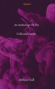 An Anthology of The Collected poems