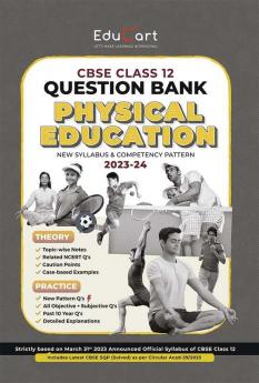 Educart CBSE PHYSICAL EDUCATION Chapterwise Question Bank Class 12 (with Solved Papers) for 2023-2024