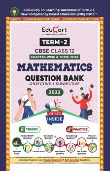 Educart Term 2 Mathematics CBSE Class 12 Objective & Subjective Question Bank 2022 (Exclusively on new Competency based Education pattern)