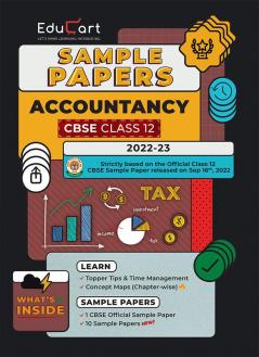 Educart CBSE Class 12 ACCOUNTANCY Sample Paper 2023 (Complete Syllabus with Exclusive Topper Answers and Marks breakdown for 2022-23)
