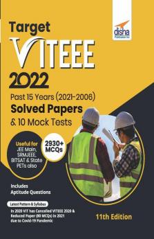 Target VITEEE 2022 - Past 15 Years (2021 - 2006) Solved Papers & 10 Mock Tests 11th Edition