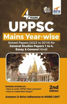 4 Years UPPSC Mains Year-wise Solved Papers (2022 to 2018) for General Studies Papers 1 to 4 Essay & General Hindi - UPPCS Previous Year Question Papers