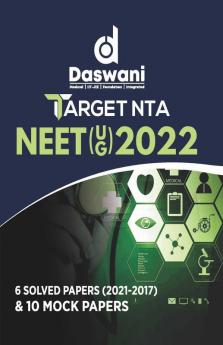 Target NTA NEET (UG) 2022 - 6 Solved Papers (2021 - 2017) & 10 Mock Papers 10th Edition