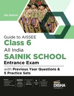 Guide to AISSEE Class 6 All India SAINIK School Entrance Exam with Previous Year Questions & 5 Practice S ets 5th Edition