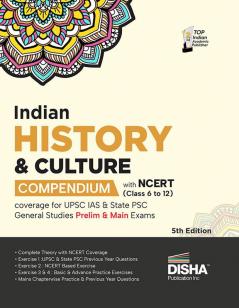 Indian History & Culture Compendium with NCERT (Class 6 to 12) coverage for UPSC IAS & State PSC General Studies Prelim & Main Exams 5th Edition | Civil Services - Theory Previous Year & Practice Objective & Subjective Question Bank