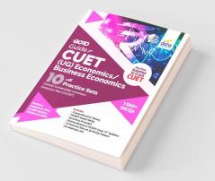 Go To Guide for CUET (UG) Economics/ Business Economics with 10 Practice Sets; CUCET - Central Universities Common Entrance Test