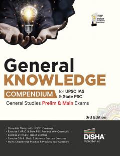 General Knowledge Compendium for IAS Prelims General Studies Paper 1 & State PSC Exams 3rd Edition | Civil Services - Theory Previous Year & Practice Objective & Subjective Question Bank