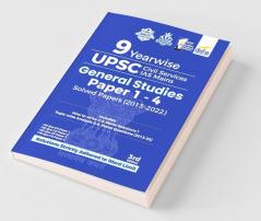 9 Year Wise UPSC Civil Services IAS Mains General Studies Papers 1 to 4 Solved Papers (2013 - 2022) 3rd Edition