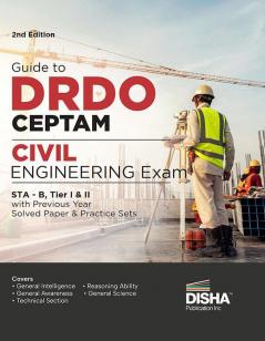 Guide to DRDO CEPTAM Civil Engineering Exam STA - B Tier I & II with Previous Year Solved Paper & Practice Sets 2nd Edition | Senior Technical Assistant B | PYQs | 2023