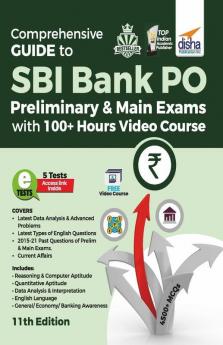 Comprehensive Guide to SBI Bank PO Preliminary & Main Exams with 100+ Video Course (11th Edition)