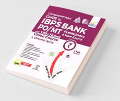 Comprehensive Guide to IBPS Bank PO/ MT Preliminary & Main Exams with 100+ Hours Video Course & 4 Online Tests (11th Edition)