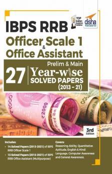 IBPS RRB Officer Scale 1 & Office Assistant Prelim & Main 27 Year-wise Solved Papers (2013 - 21) 3rd Edition