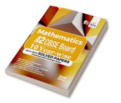 Mathematics Class 12 CBSE Board 10 YEAR-WISE (2013 - 2022) Solved Papers powered with Concept Notes 2nd Edition