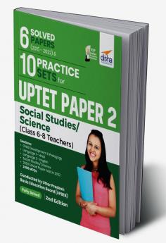 6 Solved Papers (2015 - 2022) & 10 Practice Sets for UPTET Paper 2 Social Studies/Science  (Class 6 - 8 Teachers) 2nd Edition