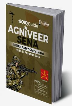 GoTo Guide for AGNIVEER SENA Indian Army Clerk Exam with 15 Practice Sets