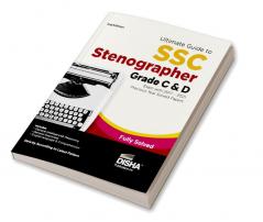 Ultimate Guide to SSC Stenographer Grade C & D Exam with  2017 - 2021 Previous Year Papers 3rd Edition