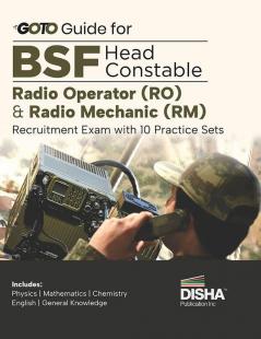 Go To Guide for BSF Head Constable Radio Operator (RO) & Radio Mechanic (RM) Recruitment Exam with 10 Practice Sets