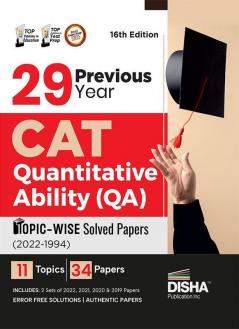29 Previous Year CAT Quantitative Ability (QA) Topic-wise Solved Papers (2022 - 1994) 16th edition | Previous Year Questions PYQs
