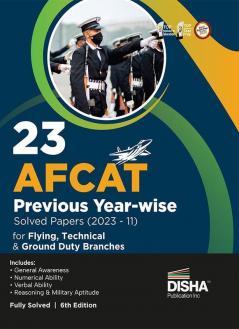 23 AFCAT Previous Year-wise Solved Papers (2023 - 11)  for Flying Technical & Ground Duty Branches 6th Edition | Previous Year Questions PYQs | Air Force Common Admission Test