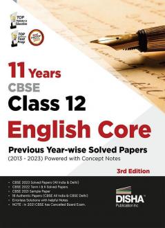 11 Years CBSE Class 12 English Core Previous Year-wise Solved Papers (2013 - 2023) powered with Concept Notes 3rd Edition | Previous Year Questions PYQs