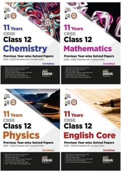 Combo (set of 4 Books) 11 Years CBSE Class 12 Physics Chemistry Mathematics & English Core Previous Year-wise Solved Papers (2013 - 2023) powered with Concept Notes 3rd Edition | PYQs Past Year Questions |