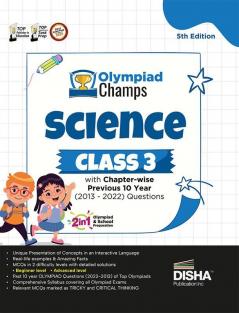 Olympiad Champs Science Class 3 with Chapter-wise Previous 10 Year (2013 - 2022) Questions 5th Edition | Complete Prep Guide with Theory PYQs Past & Practice Exercise |