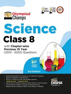 Olympiad Champs Science Class 8 with Chapter-wise Previous 10 Year (2013 - 2022) Questions 5th Edition | Complete Prep Guide with Theory PYQs Past & Practice Exercise |