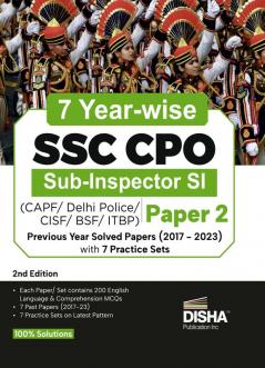 7 Year-wise SSC CPO Sub-Inspector SI Paper 2 (English Language & Comprehension) Previous Year Solved Papers (2017 - 2023) with 7 Practice Sets 2nd Edtn | CAPF/ Delhi Police/ CISF/ BSF/ ITBP