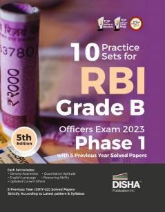 10 Practice Sets for RBI Grade B Officers Exam 2023 Phase 1 with 5 Previous Year Solved Papers (2017 - 2022) - 5th Edition